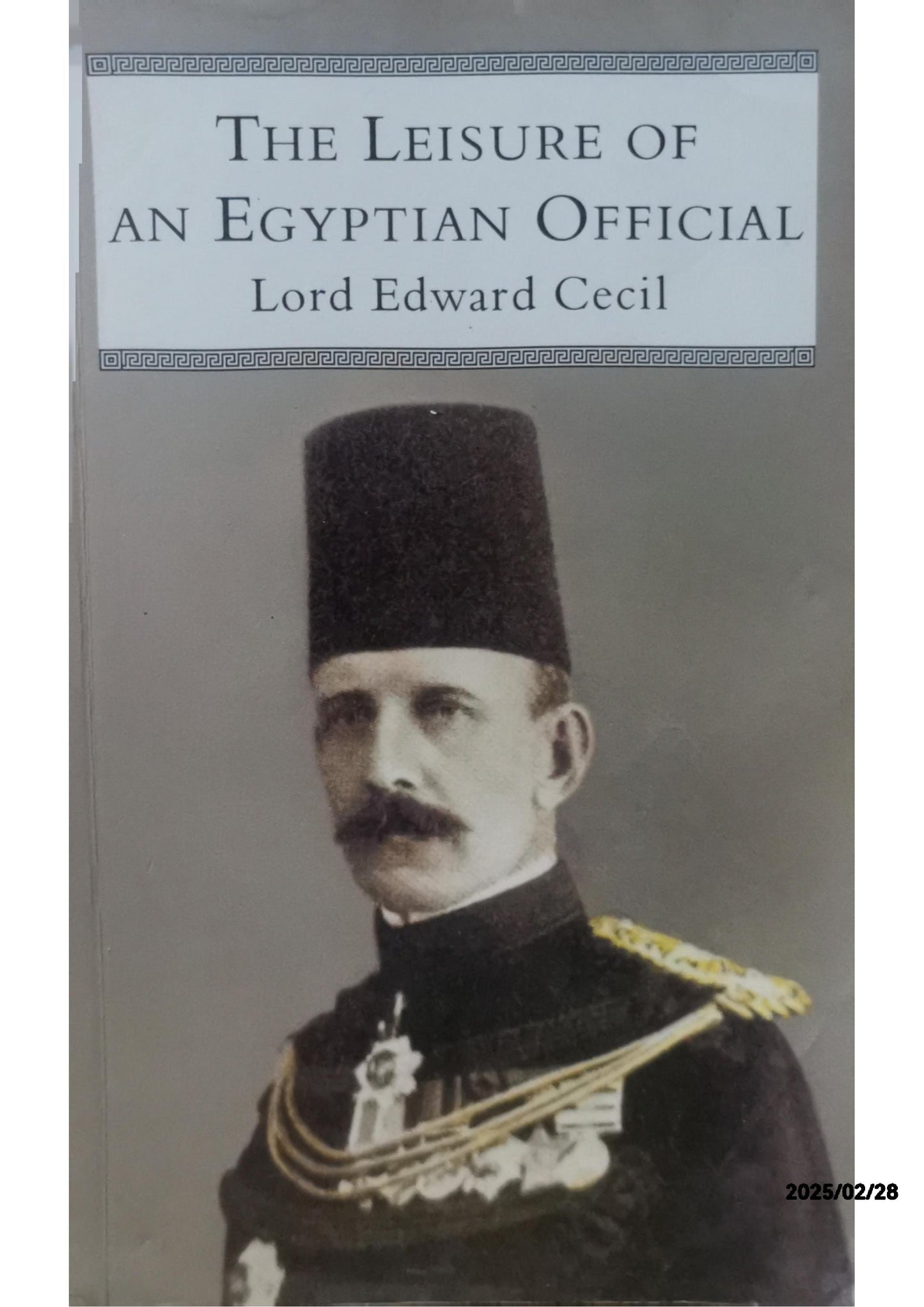 The Leisure of an Egyptian Official Lord Edward Cecil 3.64 3.64 out of 5 stars 11 ratings by Goodreads ISBN 10: 1898259259 / ISBN 13: 9781898259251 Published by Parkway Publishing 01/10/1996, 1996 Language: English Used Condition: Very Good Soft cover