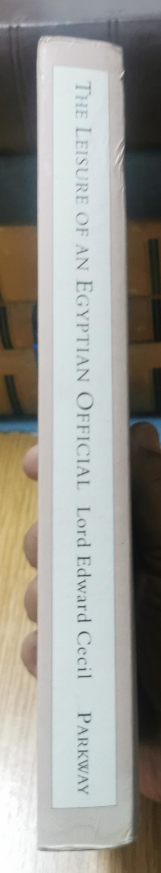The Leisure of an Egyptian Official Lord Edward Cecil 3.64 3.64 out of 5 stars 11 ratings by Goodreads ISBN 10: 1898259259 / ISBN 13: 9781898259251 Published by Parkway Publishing 01/10/1996, 1996 Language: English Used Condition: Very Good Soft cover
