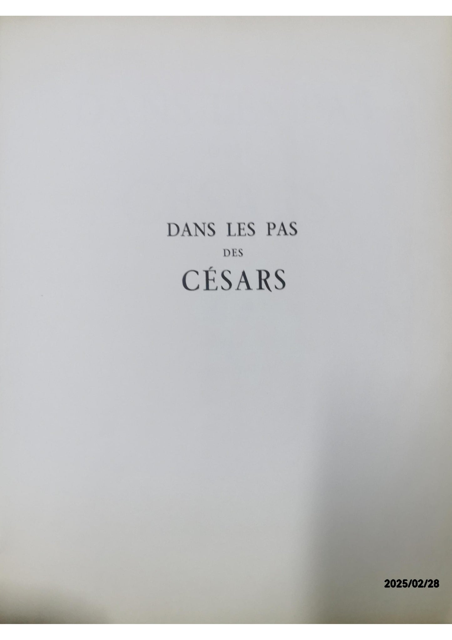 Dans Les Pas Des Cesars Paperback – January 1, 1955 French Edition  by Pierre Grimal (Author), Frederique Duran (Photographer)