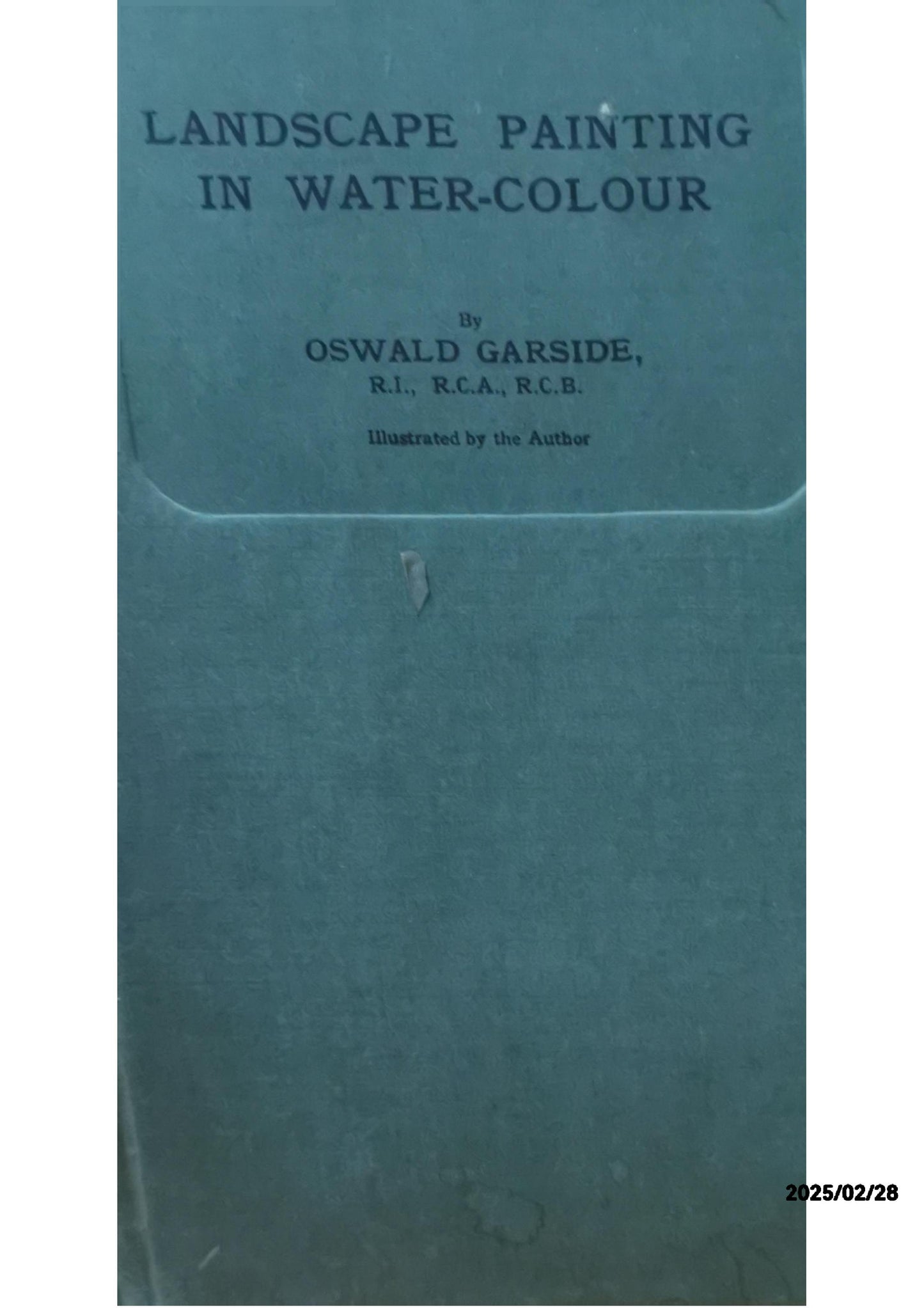 Landscape Painting in Water - Colour. Garside Oswald Published by Winsor & Newton Ltd. Used Condition: Good Hardcover