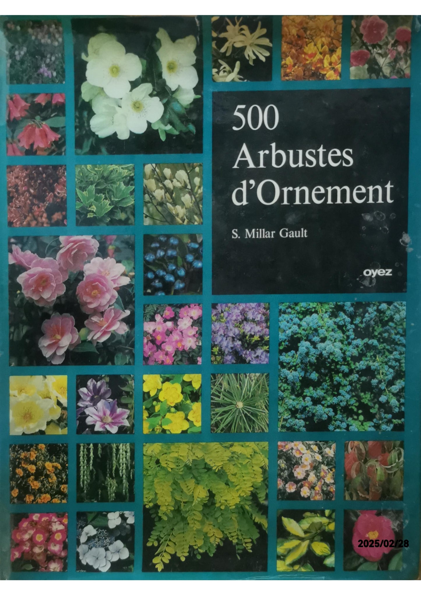 500 ARBUSTES D'ORNEMENT GAULT MILLAR S. Edité par OYEZ VERS 1977, 1977 Ancien(s) ou d'occasion Etat : bon Couverture rigide