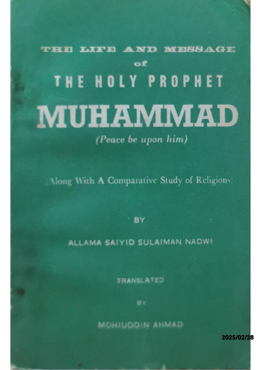 The Life and Message of the Holy Prophet Muhammad by Allama Sayyid Sulaiman Nadvi