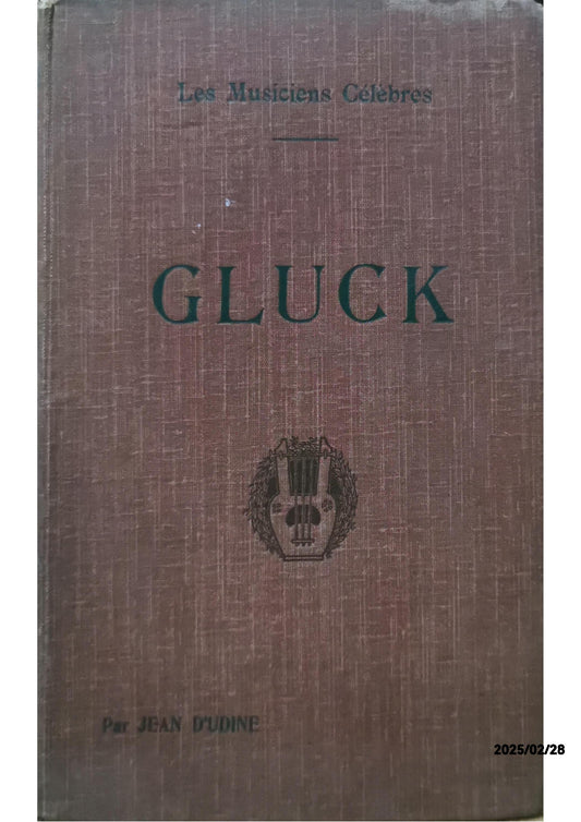 Gluck - les musiciens célèbres Jean D'Udine Published by Henri Laurens Sans date