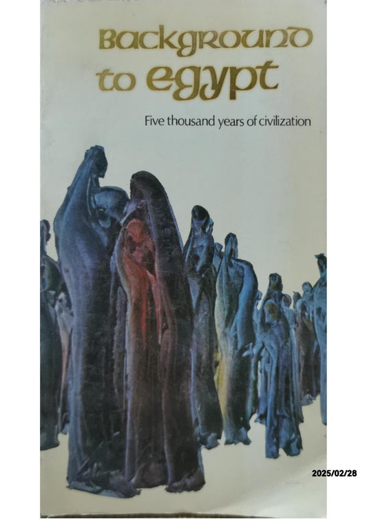 Background to Egypt Five Thousand years of Civilization Paperback – January 1, 1977 by Editors (Author)