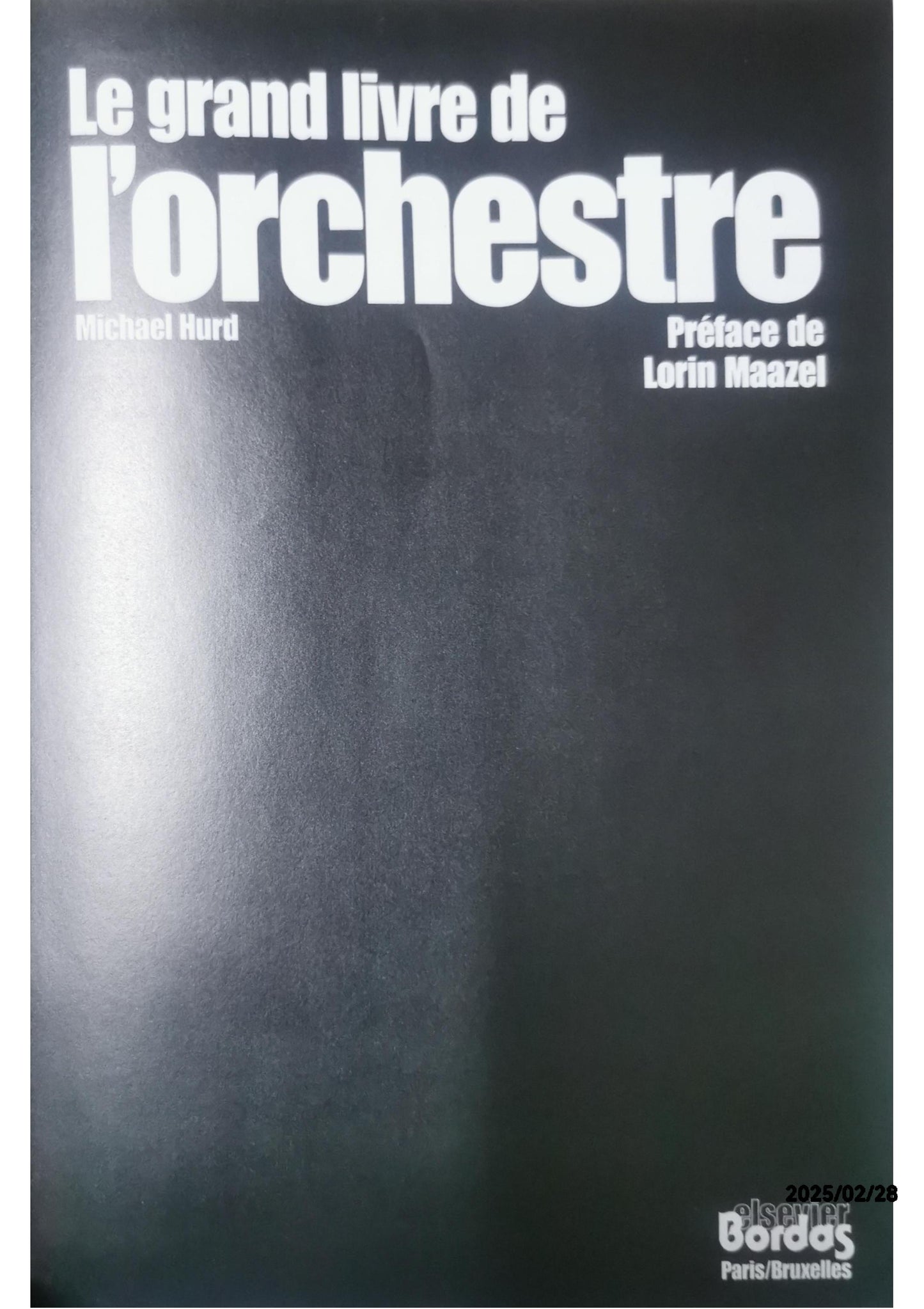 Le grand livre de l'orchestre Hurd Michael Edité par Bordas, Paris, 1981 Langue: français Etat : Bon Couverture rigide