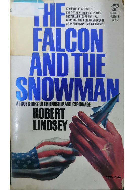 The Falcon and the Snowman: A True Story of Friendship and Espionage – by Robert Lindsey