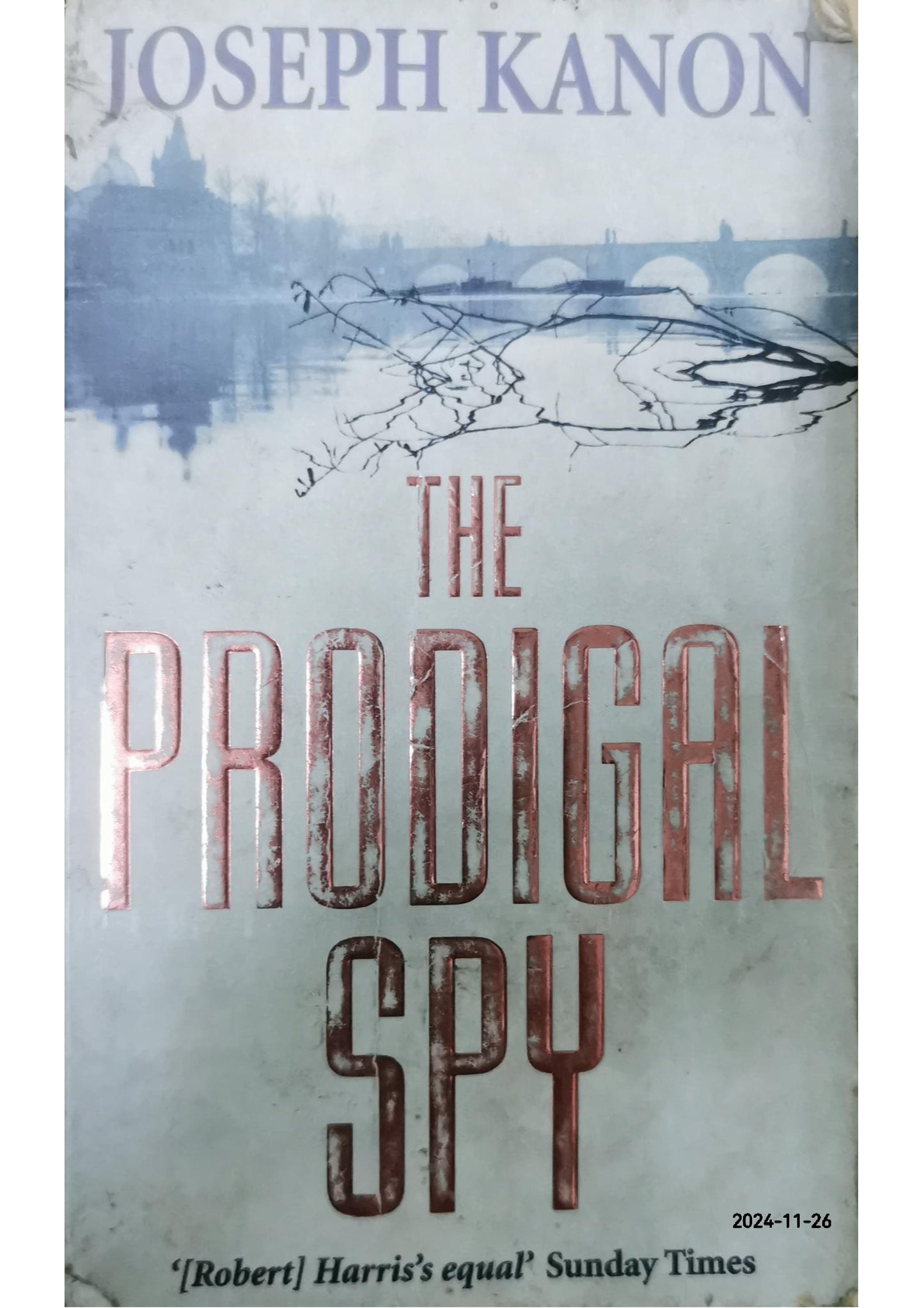 The Prodigal Spy: A Novel Book by Joseph Kanon