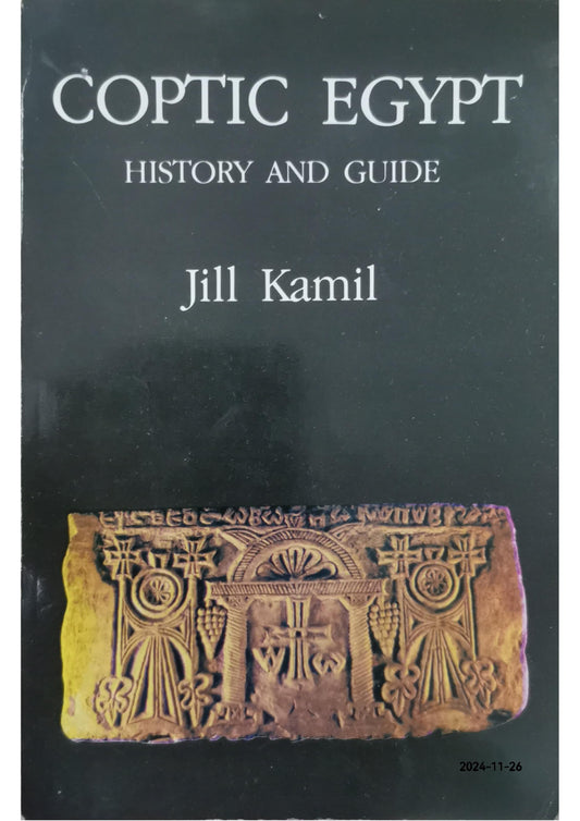 Coptic Egypt: History and Guide Book by Jill Kamil