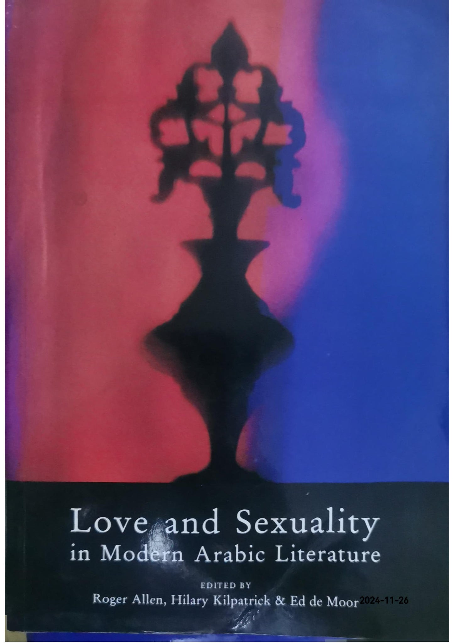 Love & Sexuality In Modern Arabic Literature Paperback – by Roger Allen