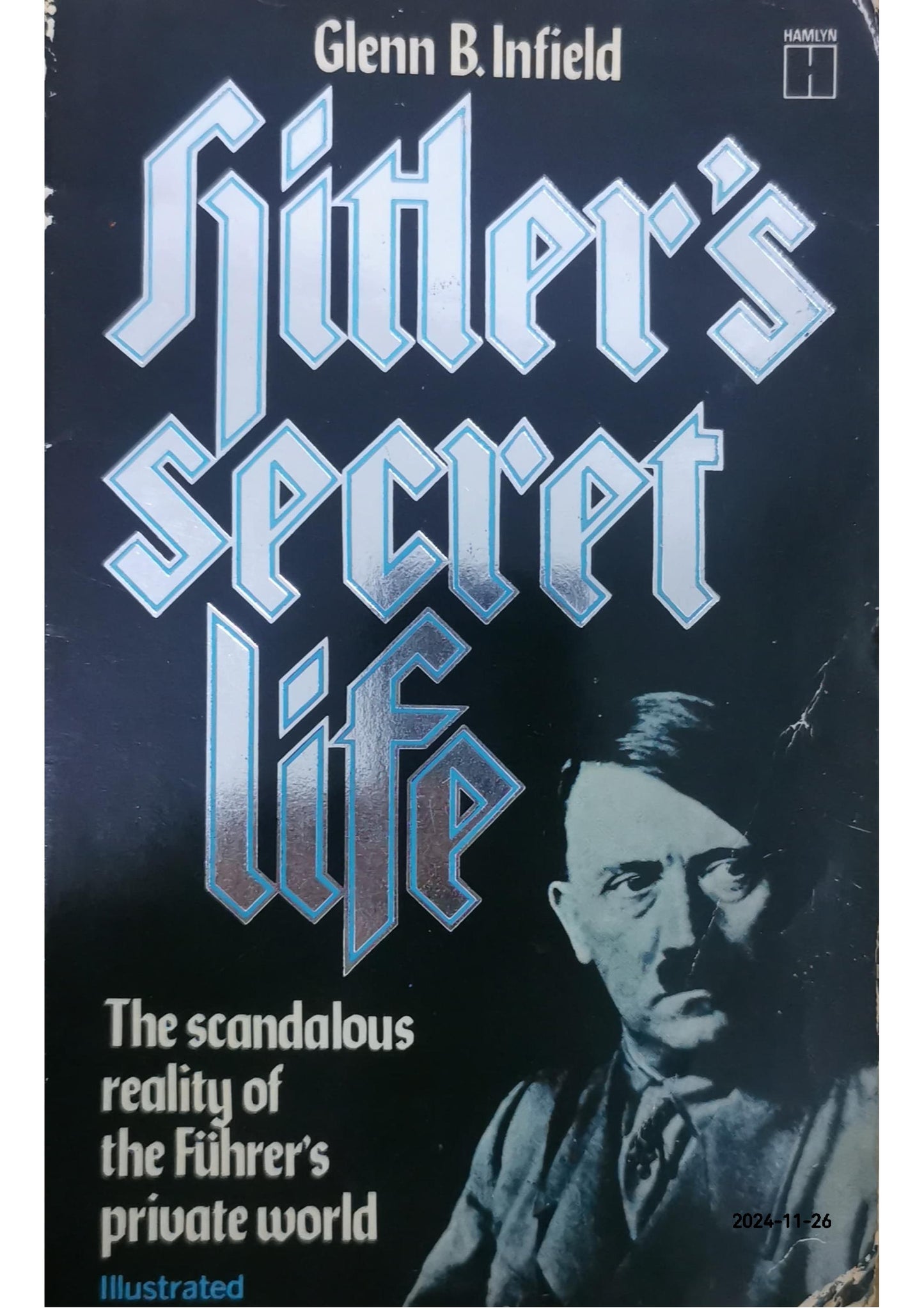 Hitler's Secret Life Paperback –by Glenn B. Infield