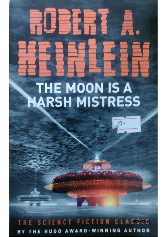 The Moon Is a Harsh Mistress Novel by Robert A. Heinlein