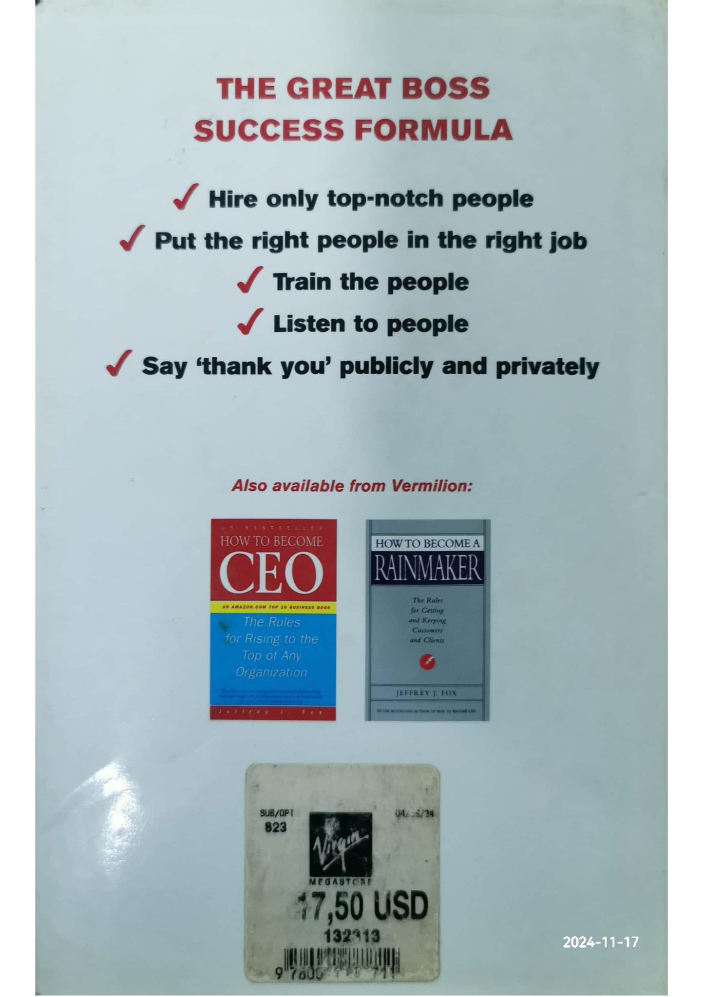 How to Become a Great Boss: The Rules for Getting and Keeping the Best Employees Hardcover –  by Jeffrey J. Fox