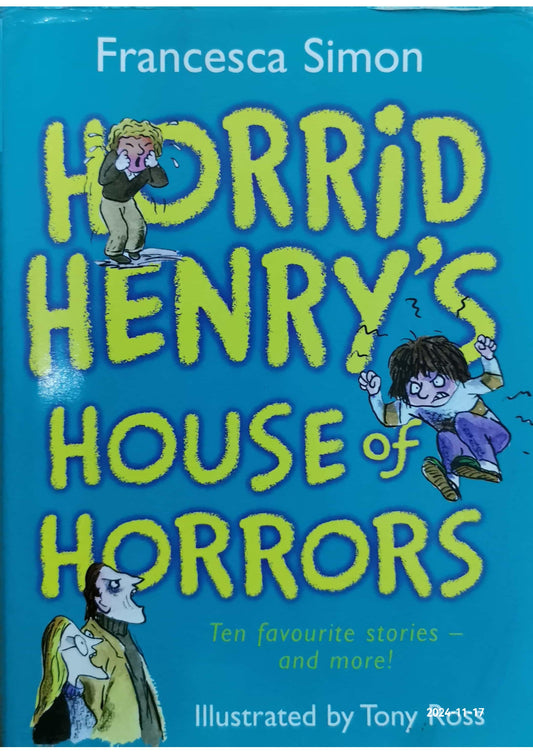 Horrid Henry's House of Horrors Book by Francesca Simon Hardcover