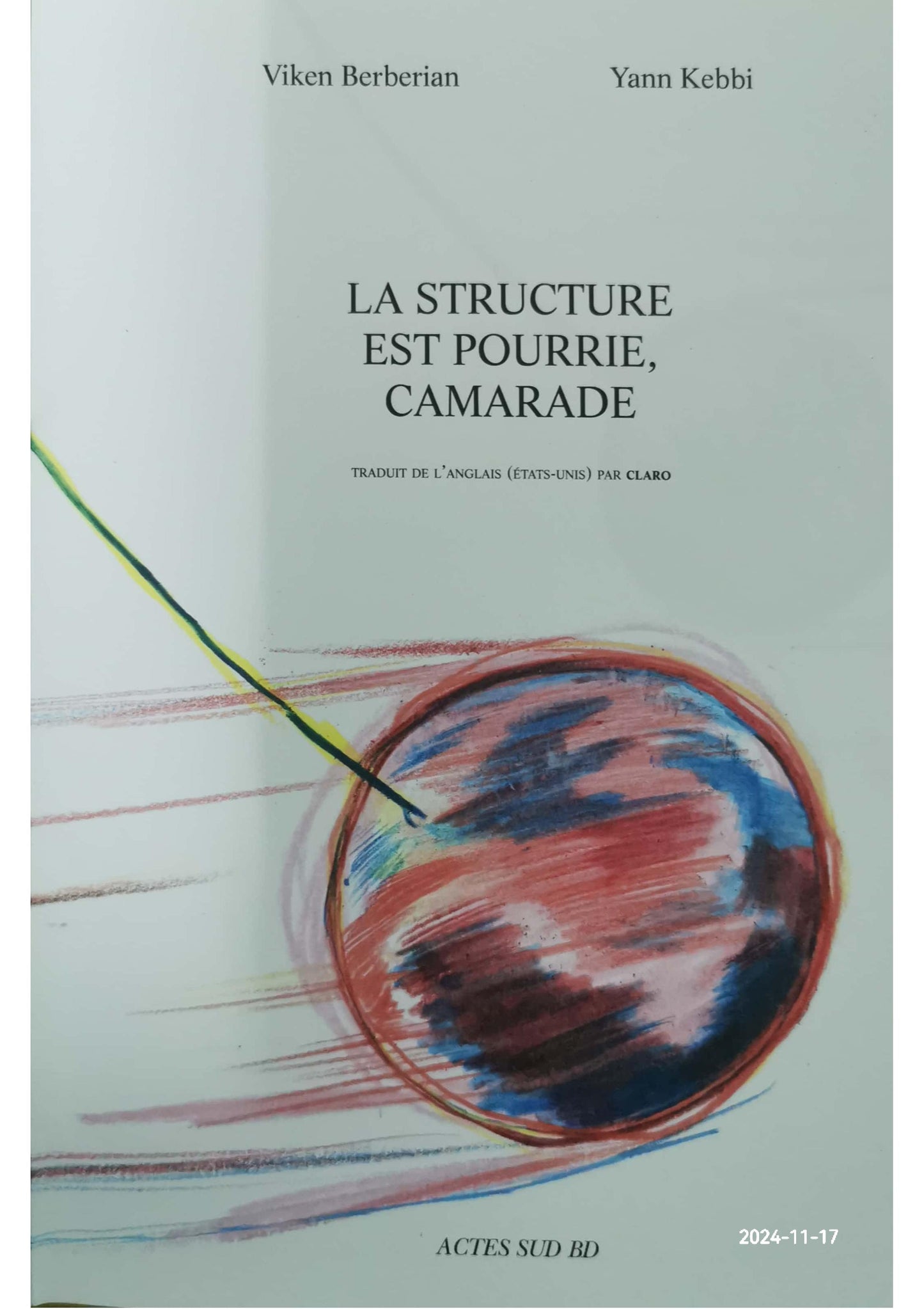 La Structure est Pourrie, Camarade Hardcover –   by Viken Berberian