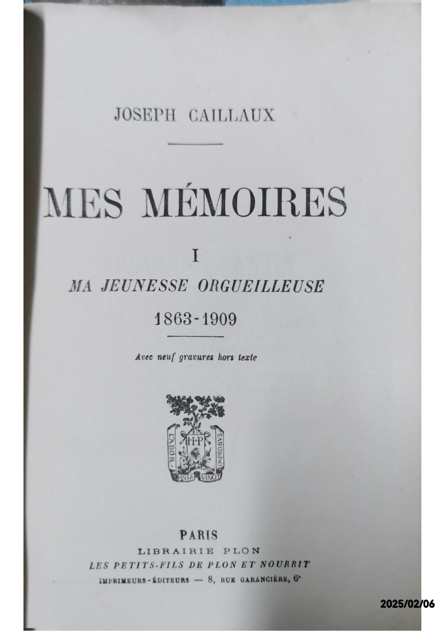 Mes mémoires - TOME 1 - Ma jeunesse orgueilleuse 1865-1909 Caillaux Joseph Published by Plon, 1942 Used