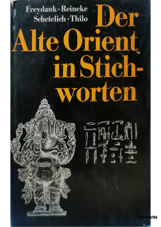 Der alte Orient in Stichworten Hardcover – 1 Jan. 1979 by Freydank / Reineke / Schetelich / Thilo (Autor)