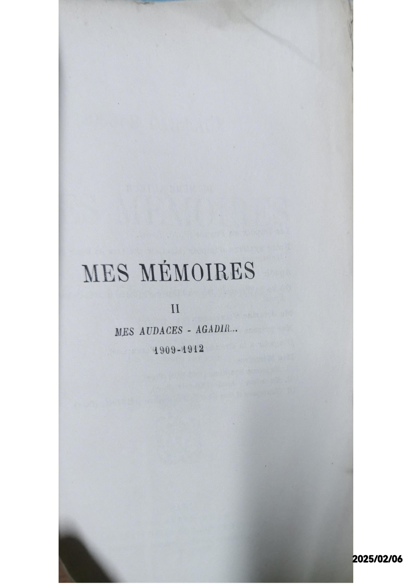 Mes mémoires: II: Mes audaces, Agadir : (1909-1912) Caillaux, Joseph Published by Paris : Plon, 1943 Soft cover