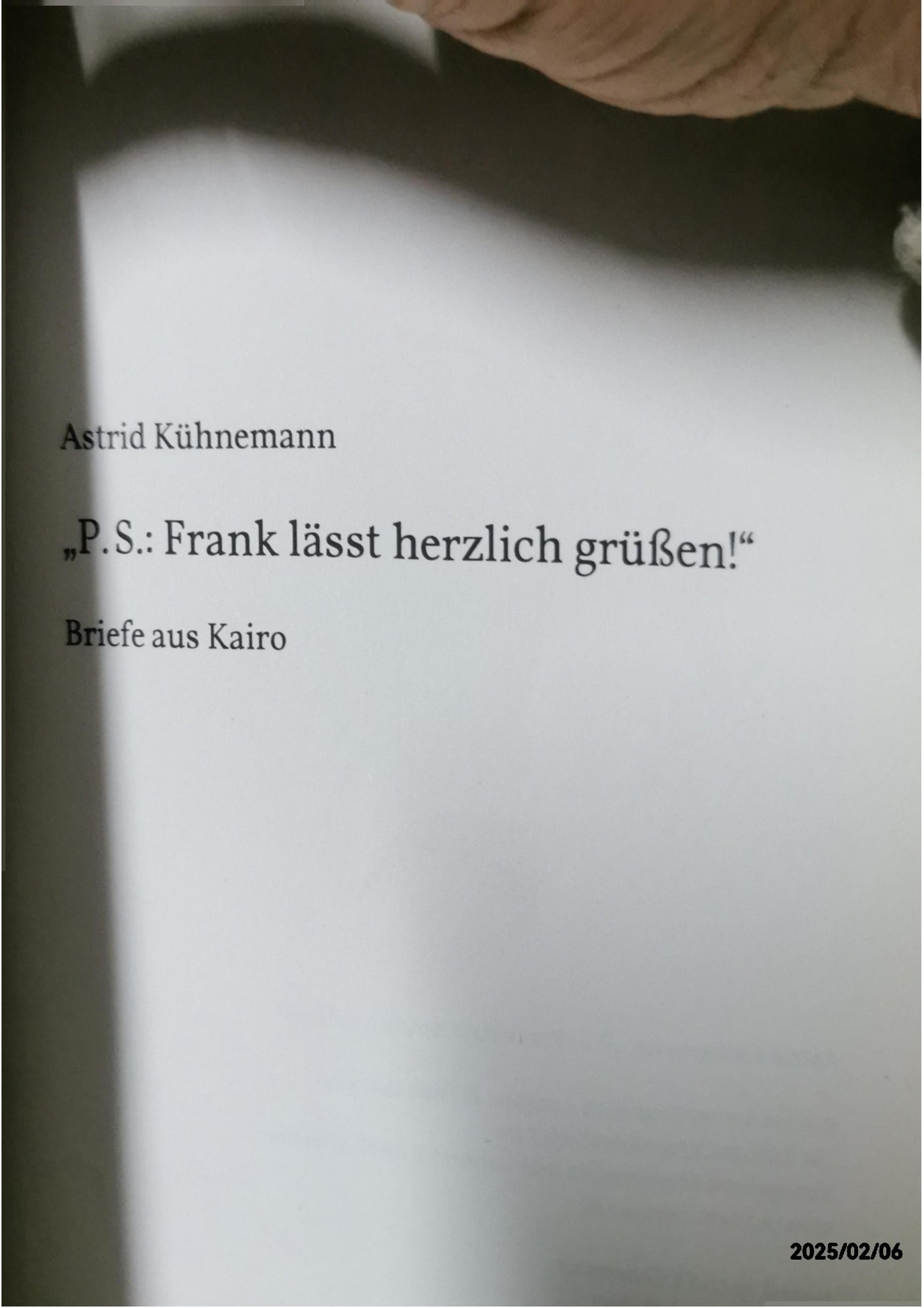 "P.S.: Frank lässt herzlich grüßen!": Briefe aus Kairo Paperback – 6 Jan. 2017 by Astrid Kühnemann (Autor)