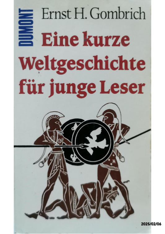 Ernst H. Gombrich Eine kurze Weltgeschichte für junge Leser