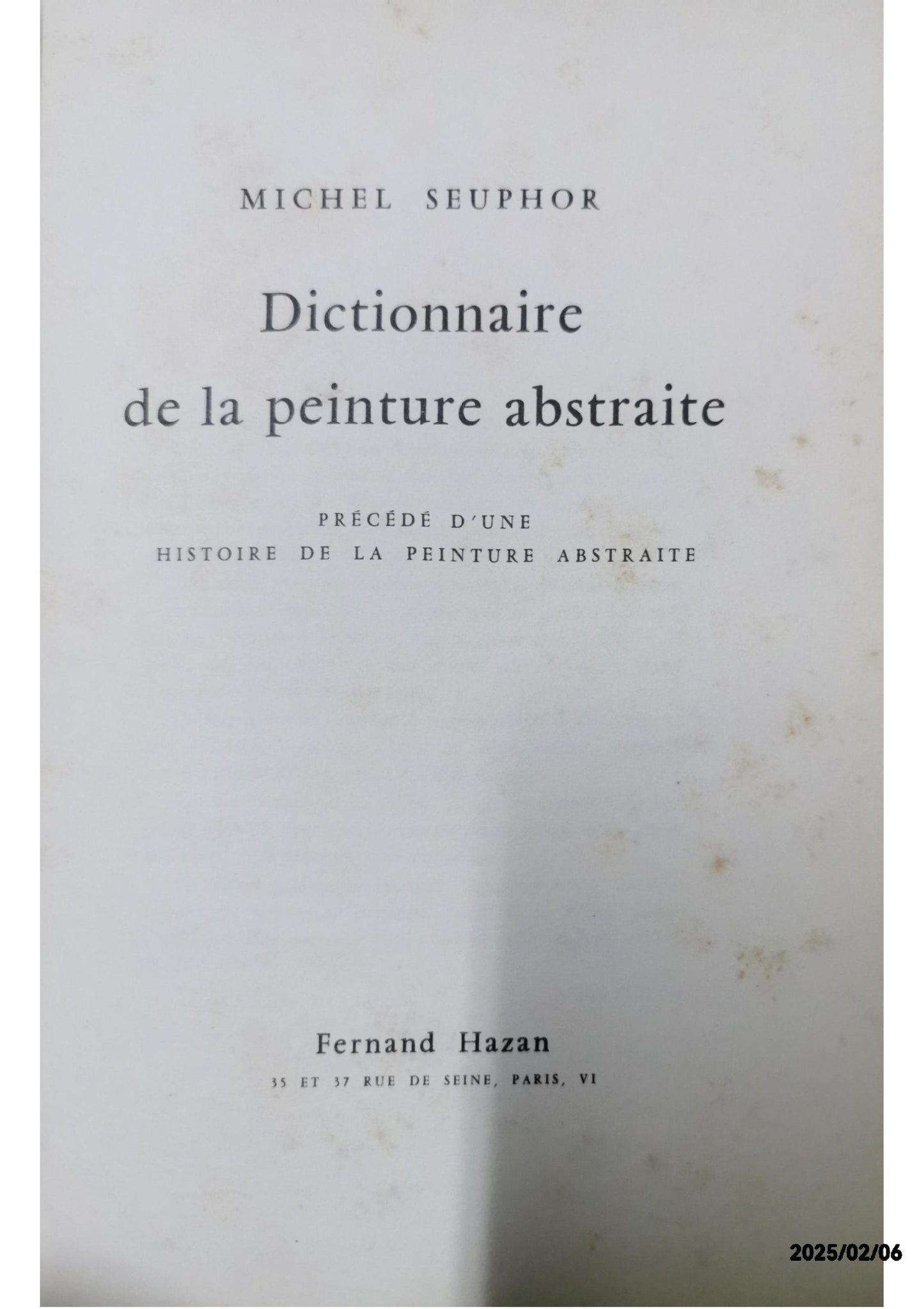 Dictionnaire de la peinture abstraite Michel Seuphor Edité par Hazan, 1957 Etat : Sehr gut Couverture rigide