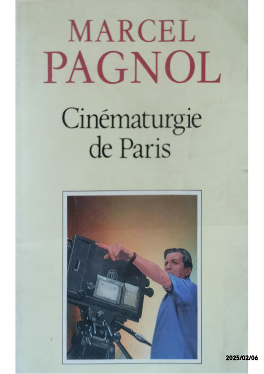 Cinématurgie de Paris : 1939-1966 Broché – 15 janvier 1993 Édition en Anglais  de Marcel Pagnol (Auteur)