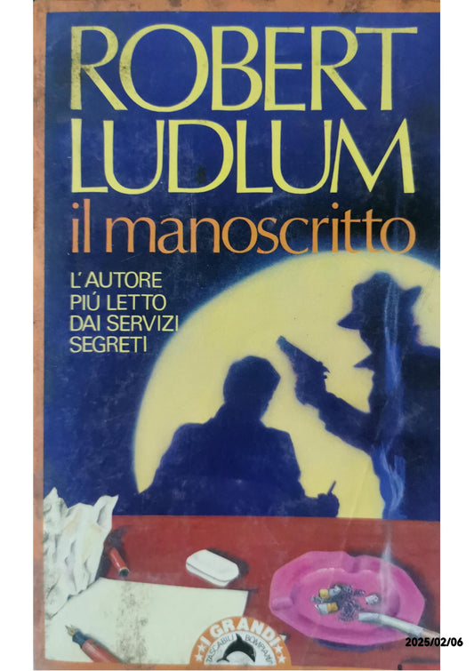 Il manoscritto Copertina flessibile – 17 febbraio 1993 di Robert Ludlum (Autore), Tullio Dobner (Traduttore)