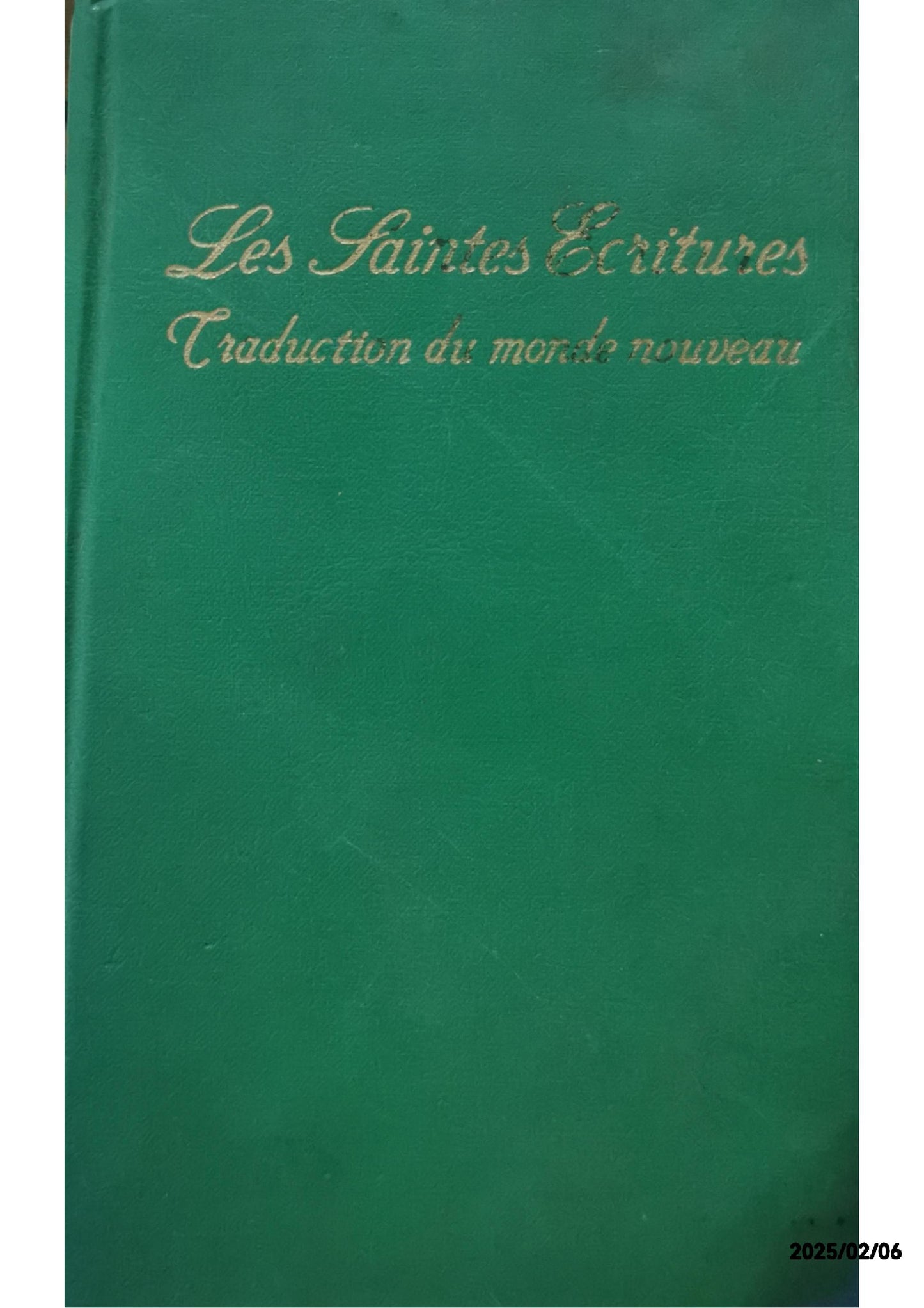 LES SAINTES ECRITURES traduction du monde nouveau Hardcover – January 1, 1974 French Edition  by - (Author)