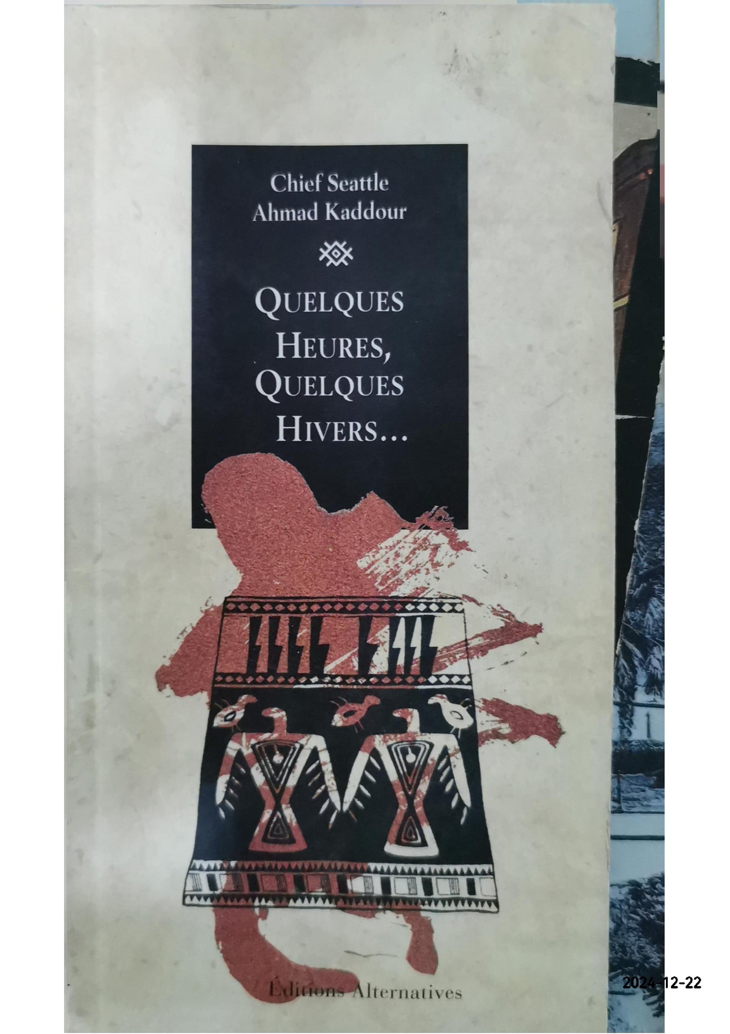 Quelques heures, quelques hivers Paperback – March 24, 1998 French Edition  by Chief Seattle (Author), & 2 more