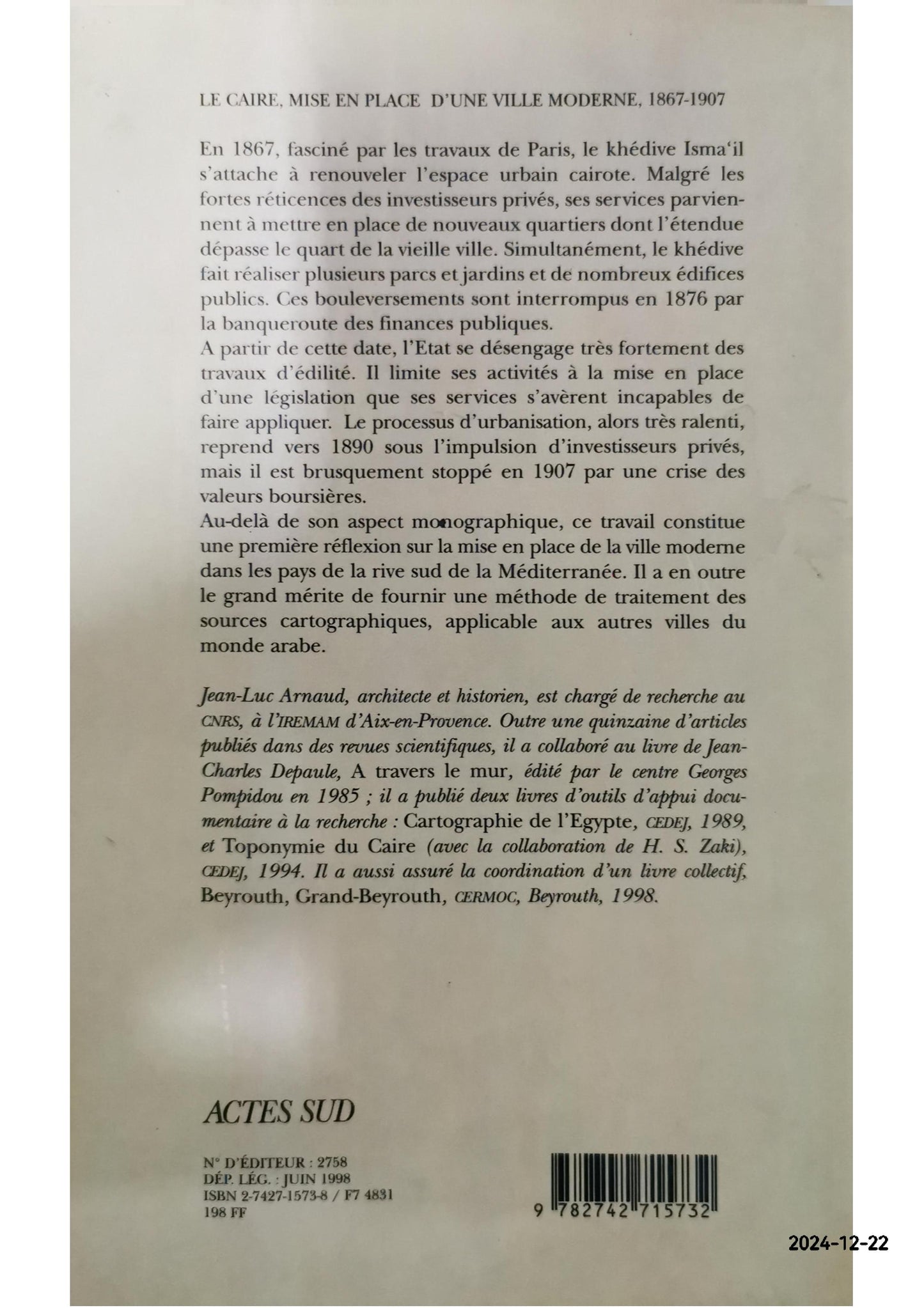 LE CAIRE. Mise en place d'une ville moderne 1967-1907, Des intérêts du prince aux sociétés privées Relié – 25 juin 1998 de Jean-Luc Arnaud (Auteur)