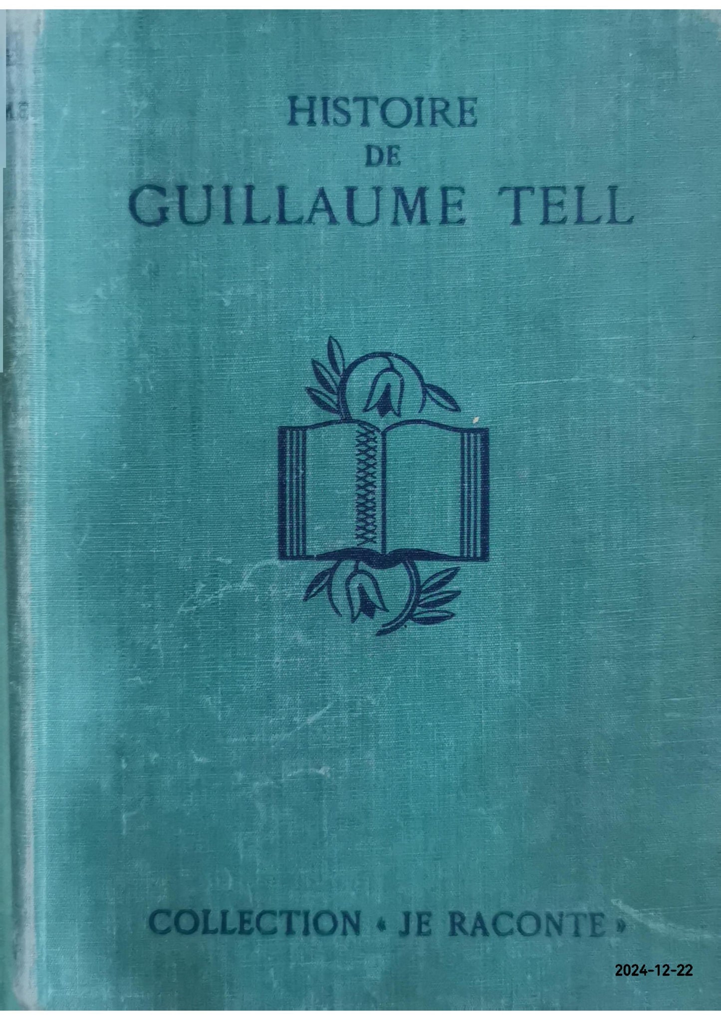 Histoire de Guillaume Tell et de ses amis Carenco L. Published by Nelson éditeurs, 1934