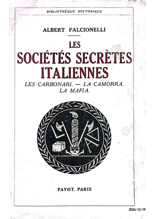 Les sociétés secrètes italiennes - Les Carbonari, la Camorra, la Mafia Broché – 1 janvier 1936 de Falcionelli (Albert) (Auteur)