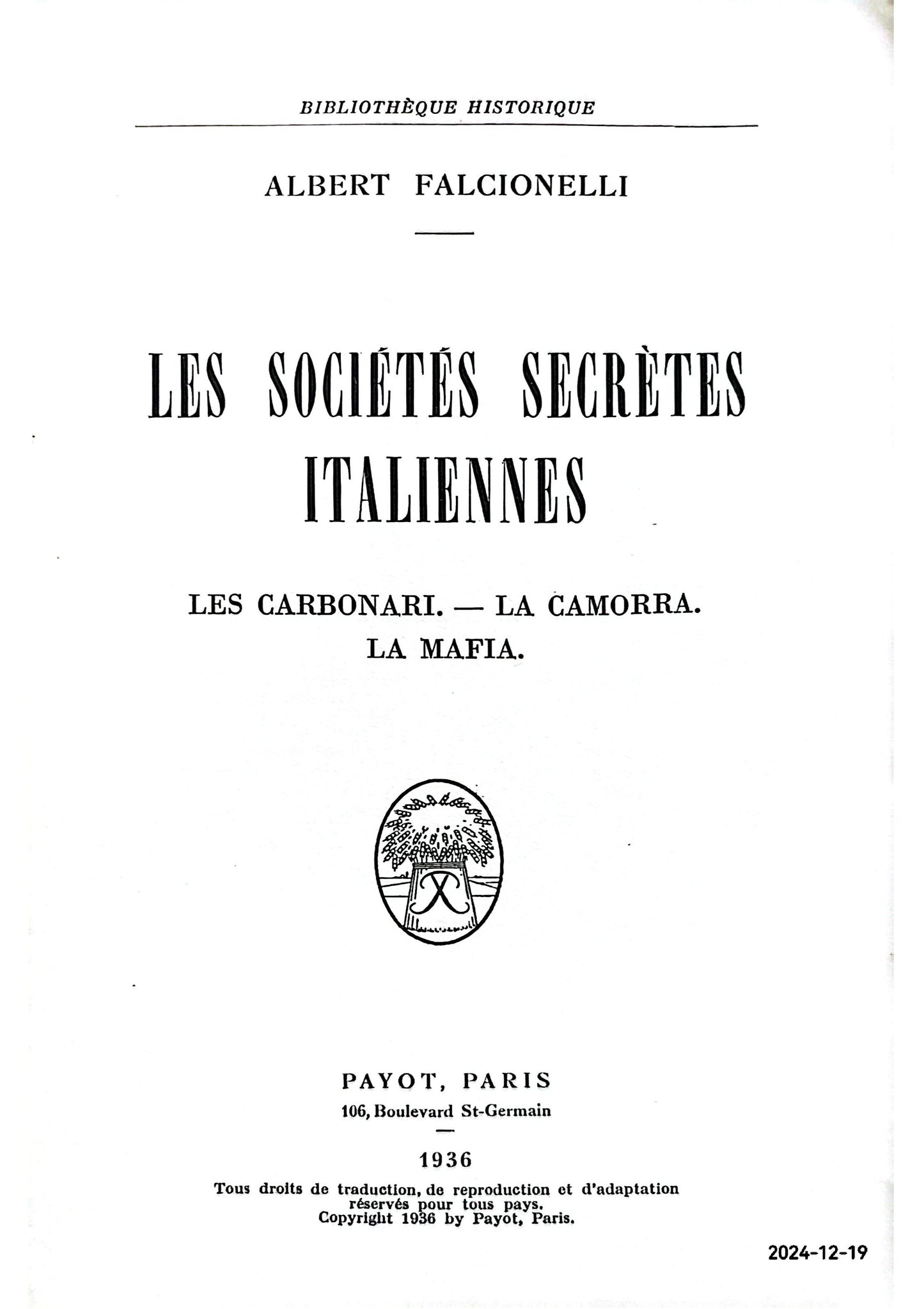 Les sociétés secrètes italiennes - Les Carbonari, la Camorra, la Mafia Broché – 1 janvier 1936 de Falcionelli (Albert) (Auteur)