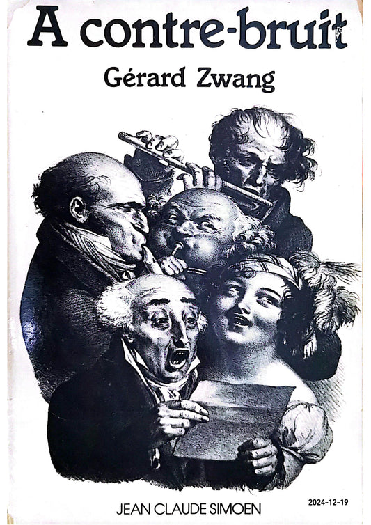 A contre-bruit Broché – 1 janvier 1977 de Zwang (Dr. Gerard) (Auteur)