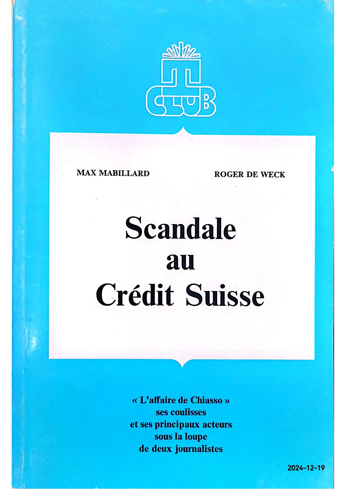 Scandale au credit suisse Broché – 1 janvier 1977 de Mabillard Max/De Weck Roger (Auteur)