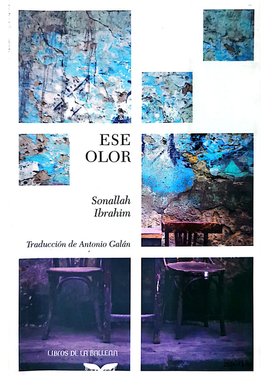 Ese Olor Paperback – May 27, 2014 Spanish Edition  by Sonallah Ibrahim (Author), Antonio Galán Sánchez