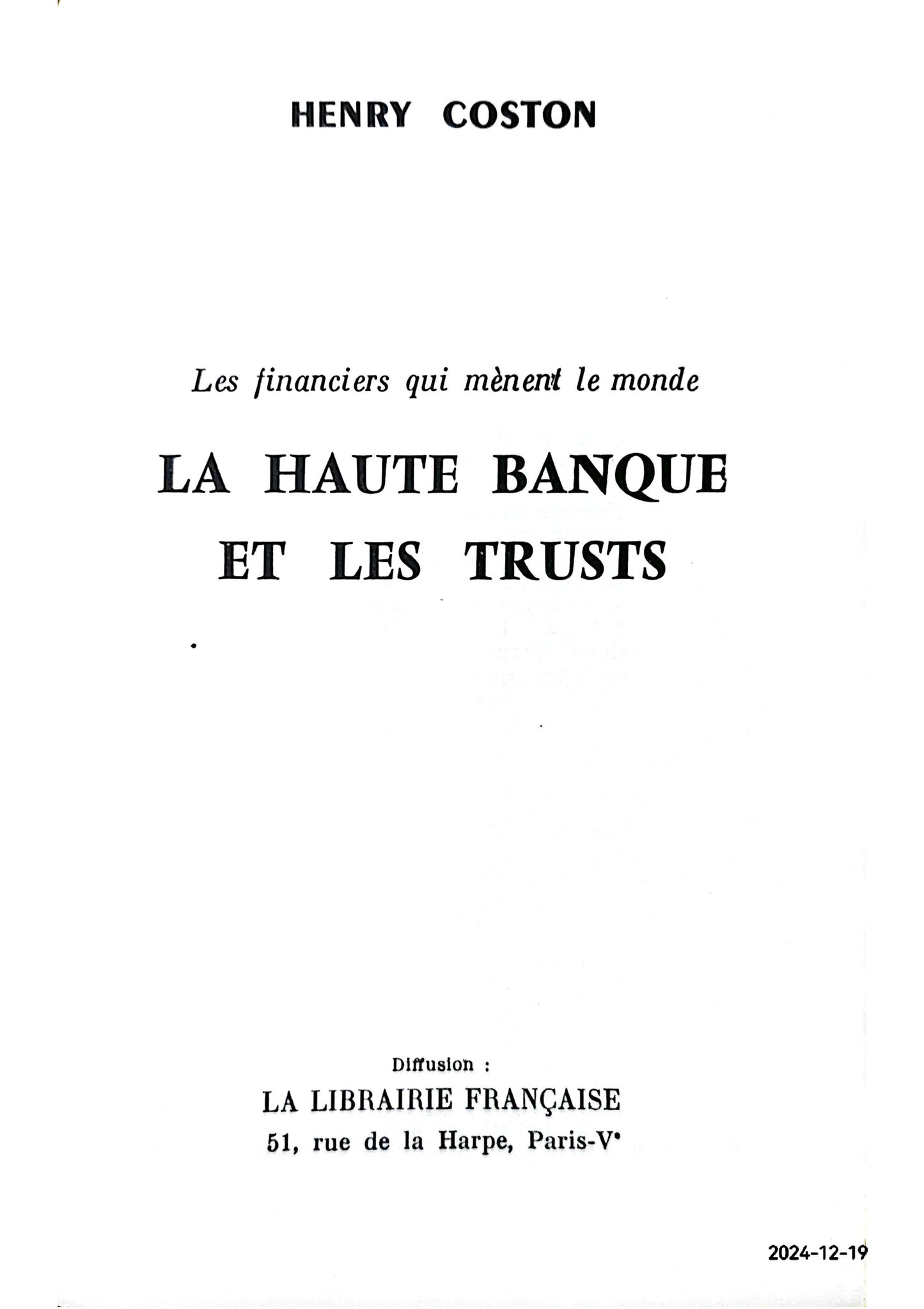 La HAUTE BANQUE ET LES TRUSTS EO Numerotee 1958 Envoi DEDICACE Signed Henry COSTON Published by La Librairie Francaise, 1958