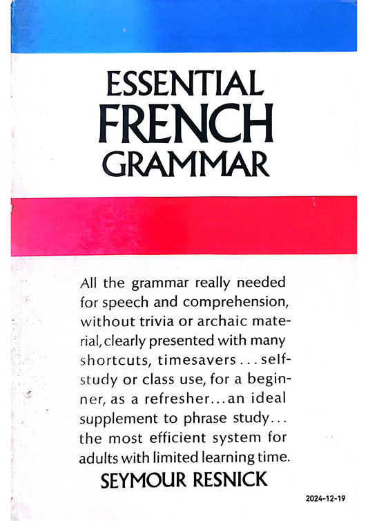 Essential French Grammar: All The Grammar Really Needed For Speech And Comprehension (Dover Language Guides Essential Grammar) by Seymour Resnick (Author)