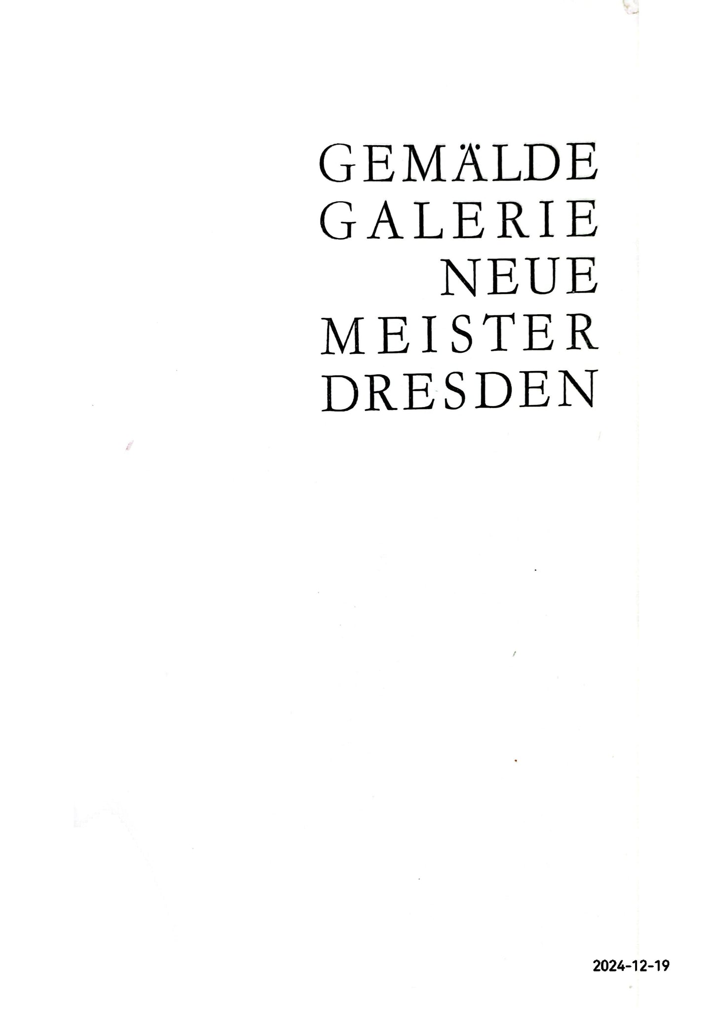 Staatliche Kunstsammlung Dresden. Gemaldegalerie Neue Meister. Katalog Hardcover – January 1, 1977 by Staatliche Kunstsammlung Dresden (Author)