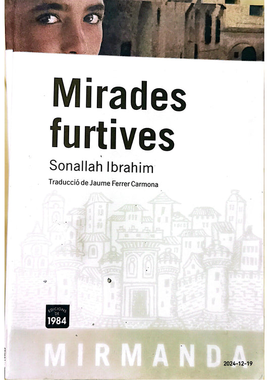 Mirades furtives Paperback – January 1, 2010 Catalan Edition  by Sonallah Ibrahim (Author), Jaume Ferrer Carmona (Translator)