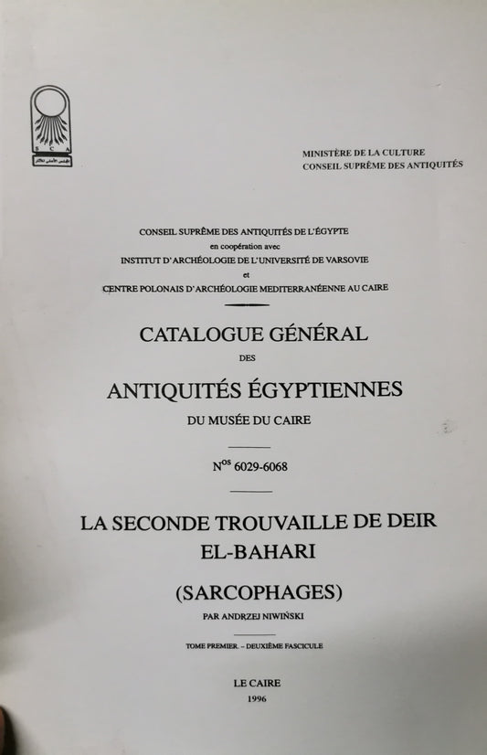 Catalogue général des antiquités égyptiennes du Musée du Caire N° 6001-6029. La seconde trouvaille de Deir el-Bahari