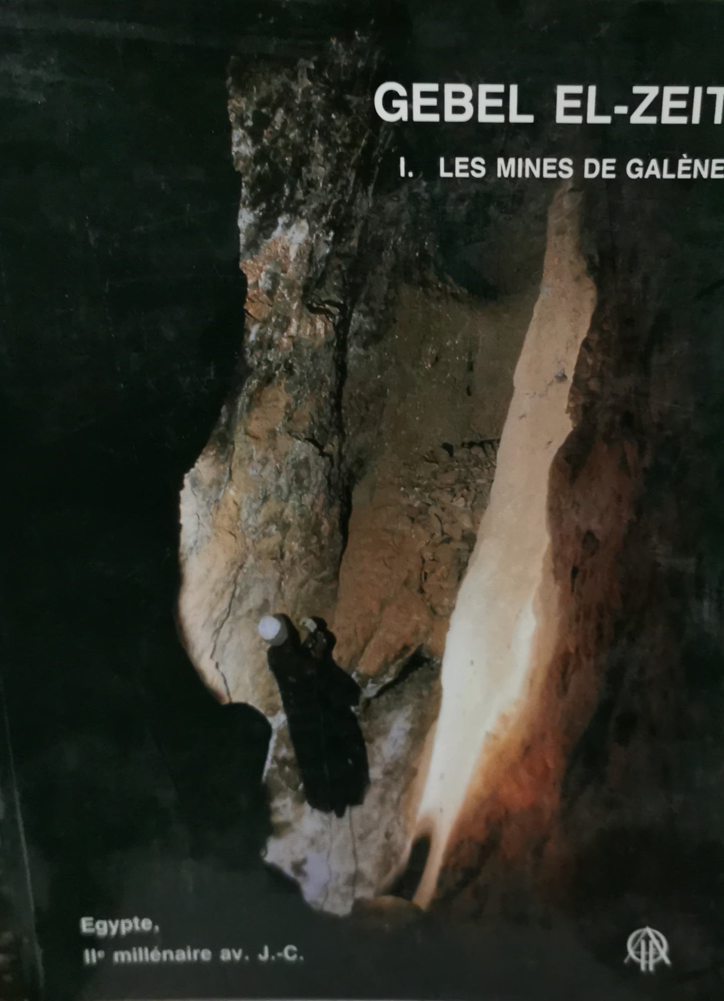 Gebel el-Zeit. Tome I: Les mines de galène. Egypte, IIe millénaire av. J.-C