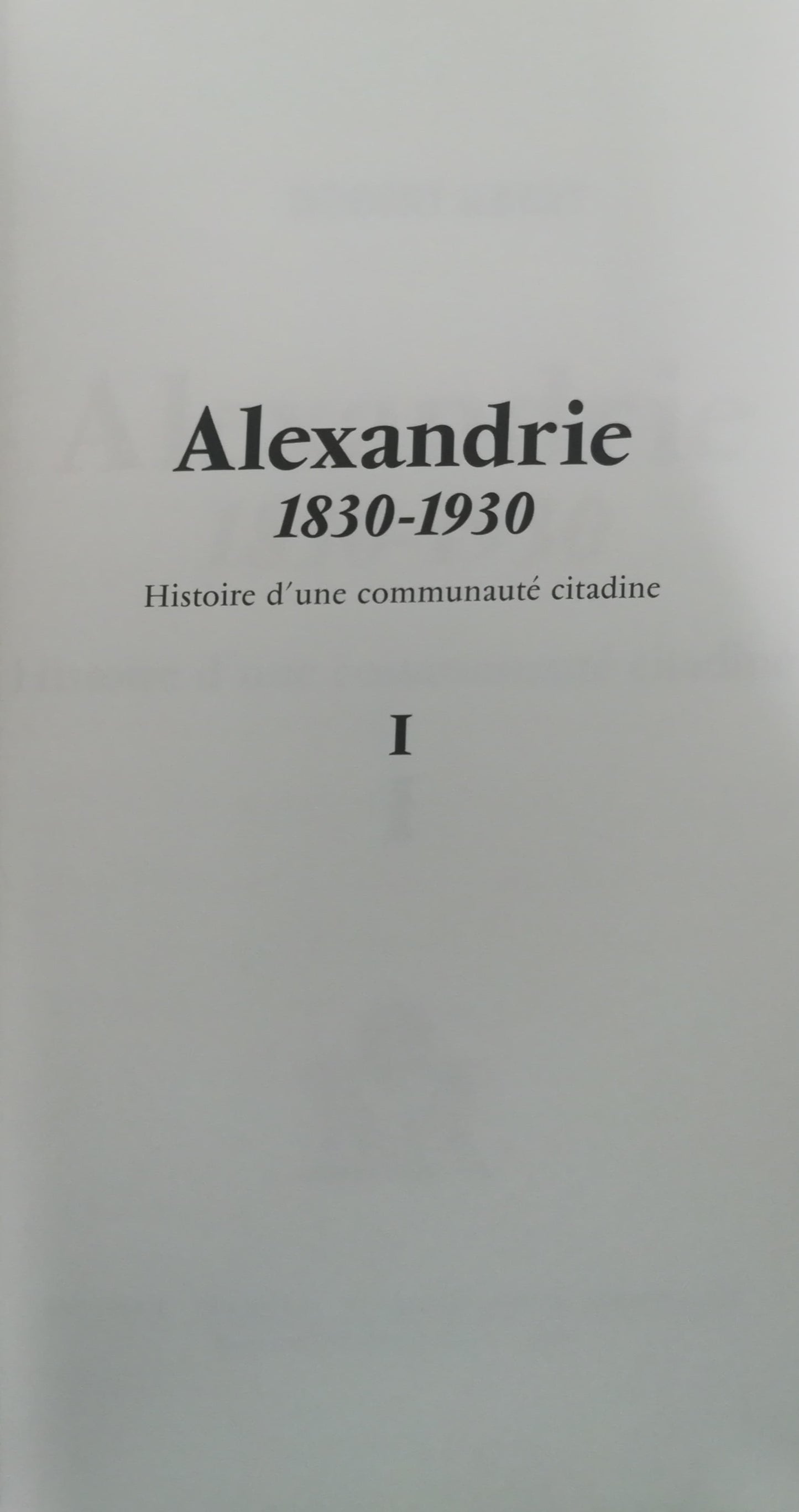 alexandrie 1830 to 1930 robert ilbert price - paperback Vol1