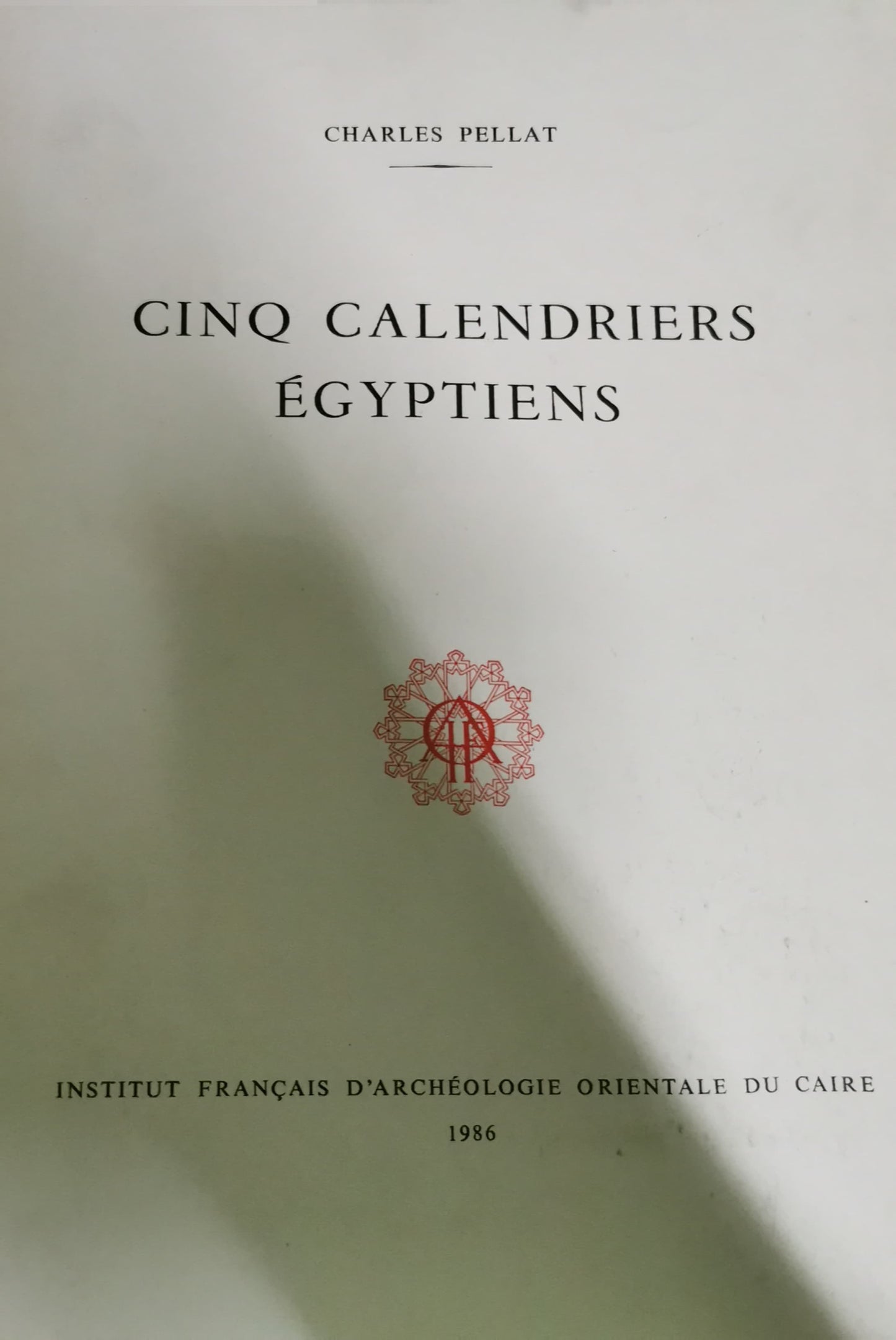 Cinq calendriers égyptiens PELLAT Charles