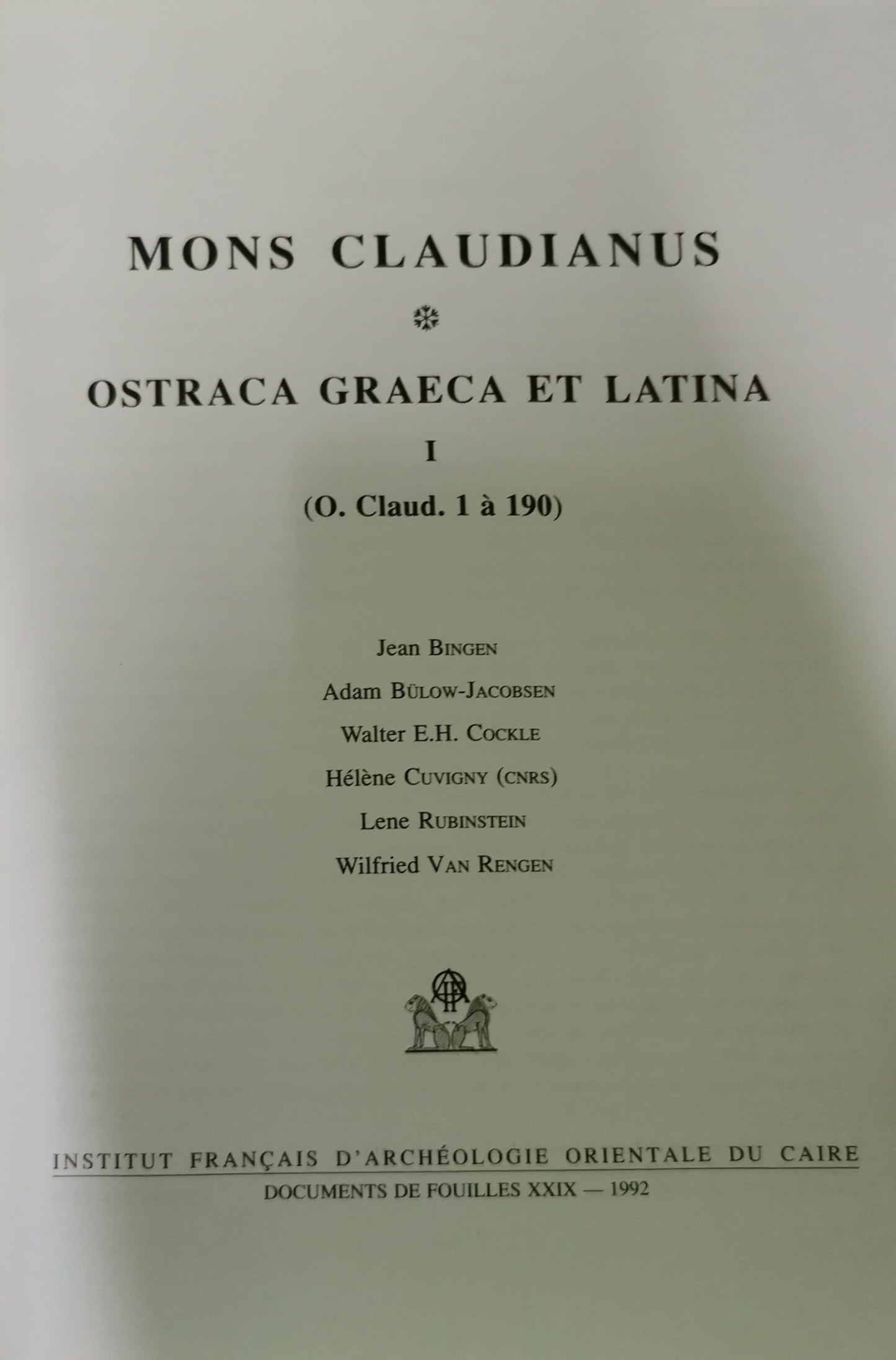 Mons Claudianus : Ostraca graeca et latina. 1. (O. Claud. 1 a 190)