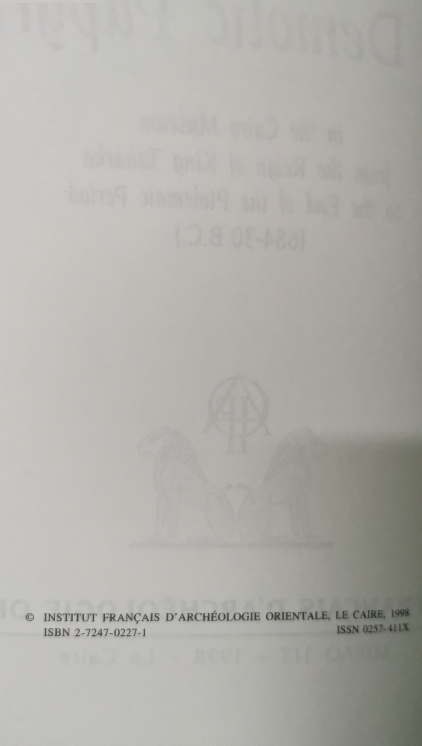 A Palaeographical Study of Demotic Papyri in the Cairo Museum from the Reign of King Taharka to the End of the Ptolemaic Period (684-30 B.C.)