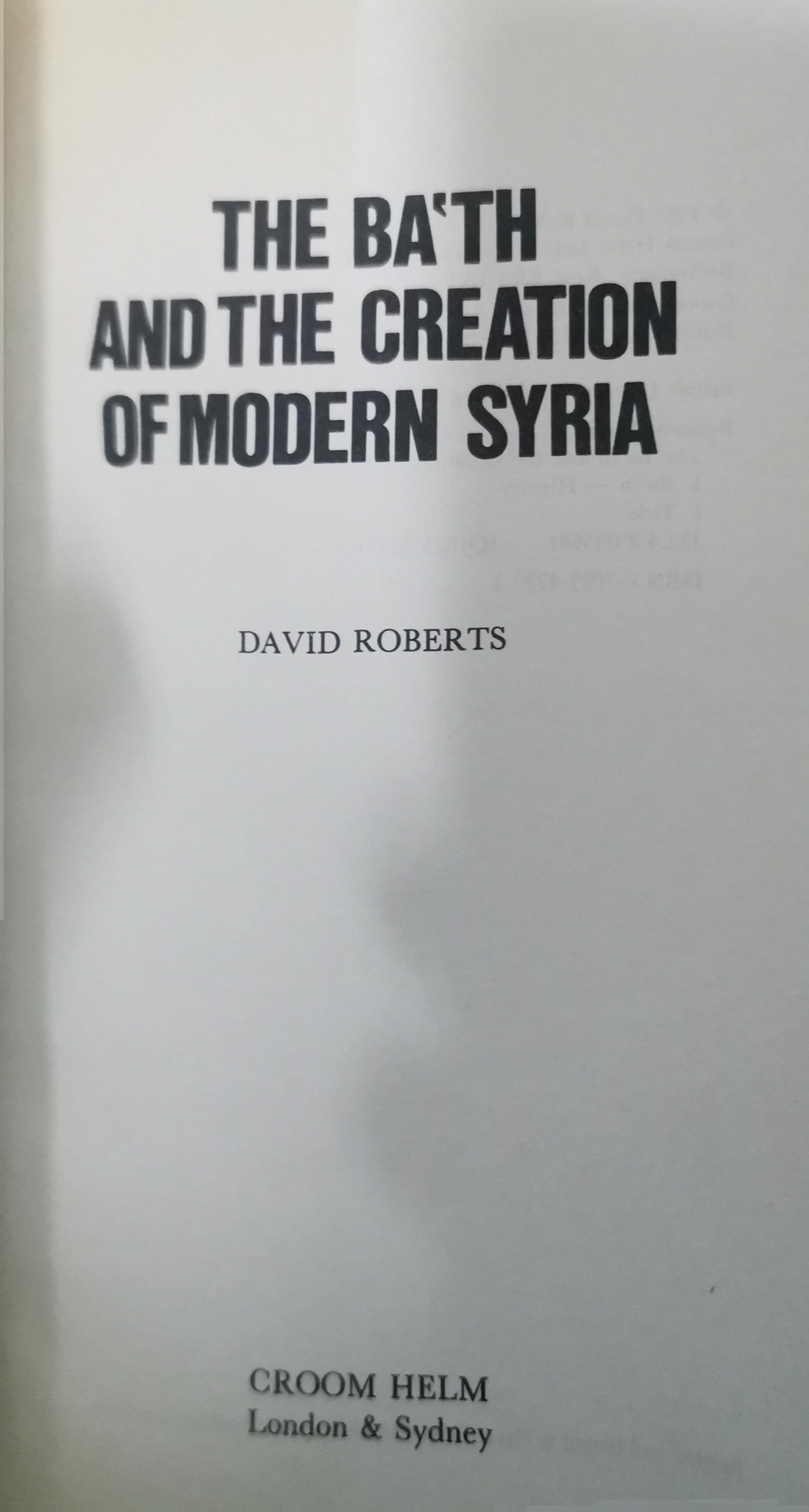 The Ba'th and the Creation of Modern Syria Hardcover – January 1, 1987 by David Roberts (Author)