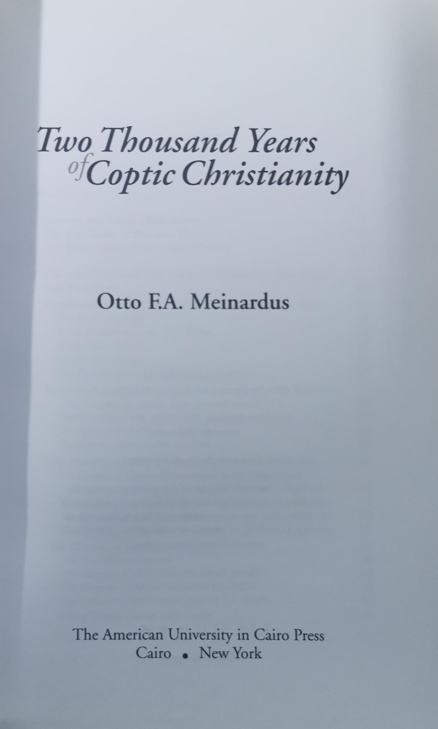 Two Thousand Years of Coptic Christianity Hardcover – January 1, 1999 by Otto F. A. Meinardus (Author), Otto Fmeinardus (Author)