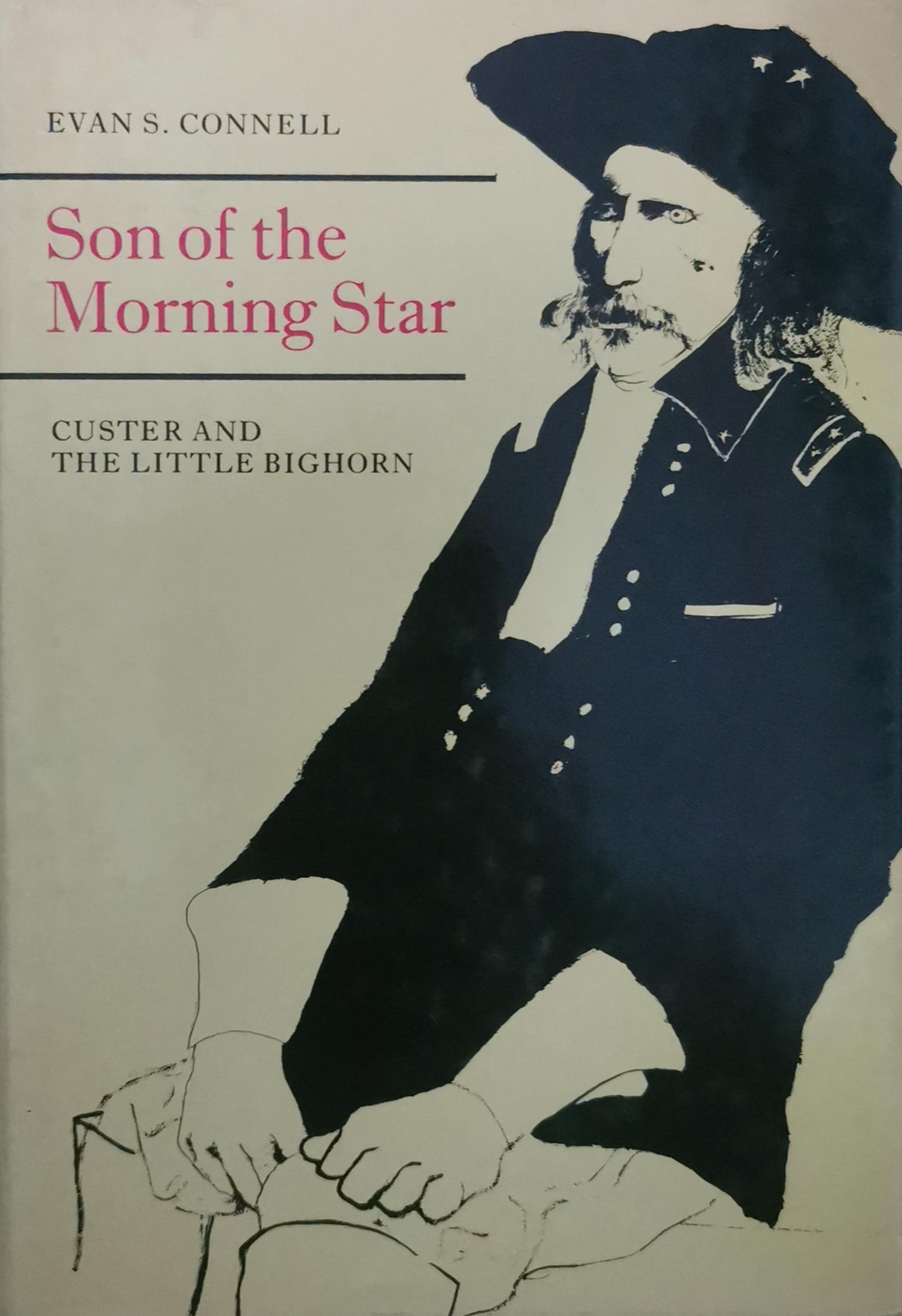 Son of the Morning Star: Custer and the Little Bighorn Hardcover – January 1, 1984 by Evan S. Connell (Author)