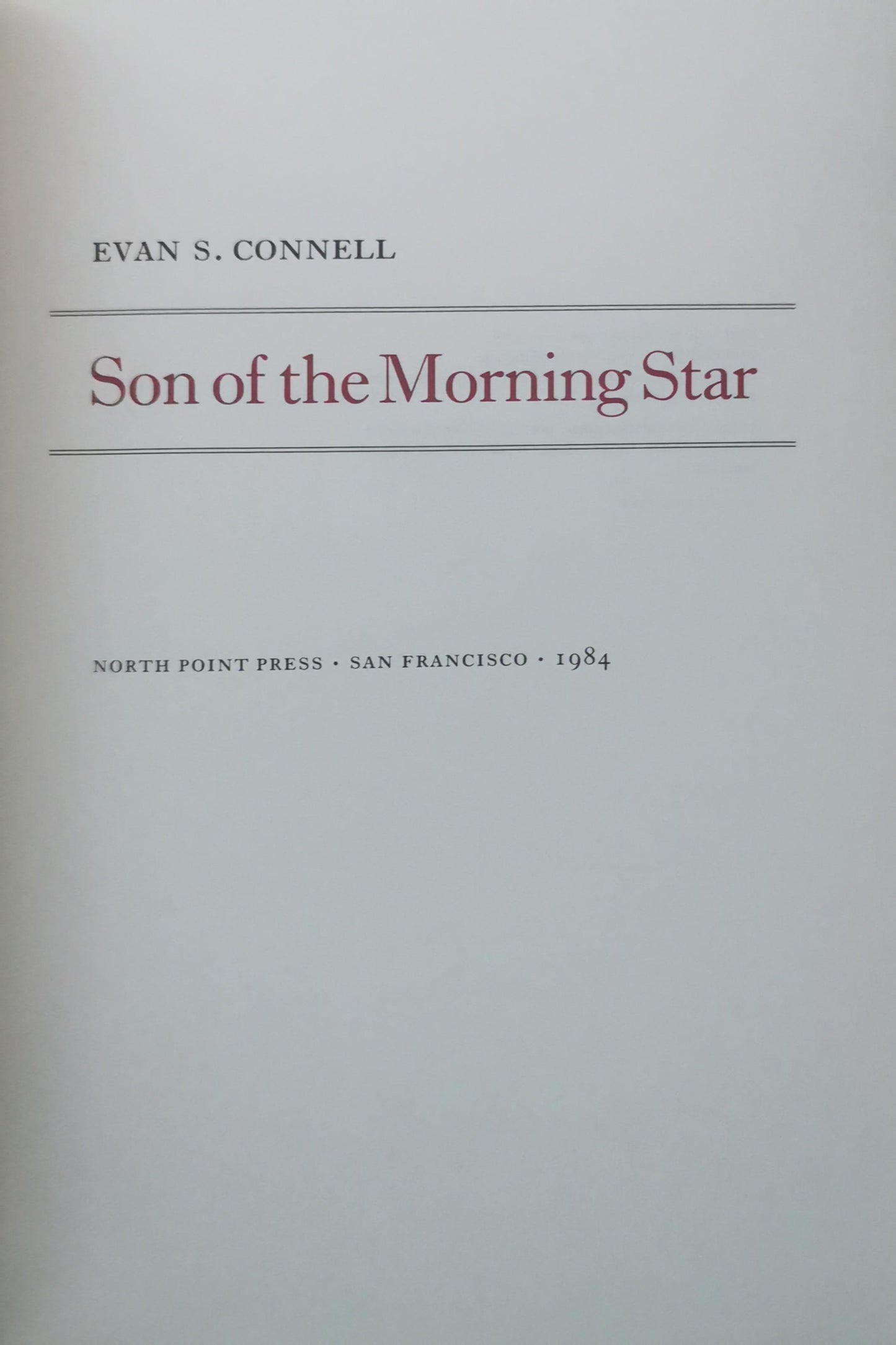 Son of the Morning Star: Custer and the Little Bighorn Hardcover – January 1, 1984 by Evan S. Connell (Author)