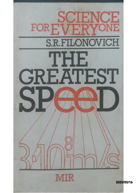 The Greatest Speed (Science for Everyone) Paperback – January 1, 1986 by S. R. Filonovich (Author), Michael Burov (Translator)